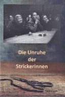 Die Unruhe der Strickerinnen