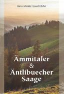 Hans Minder, Josef Ehrler: Ämmitaler & Äntlibuecher Saage